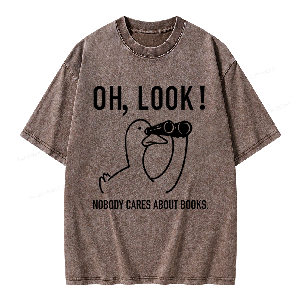 Pagewings Nobody Cares About Books Unisex Washed T-shirt