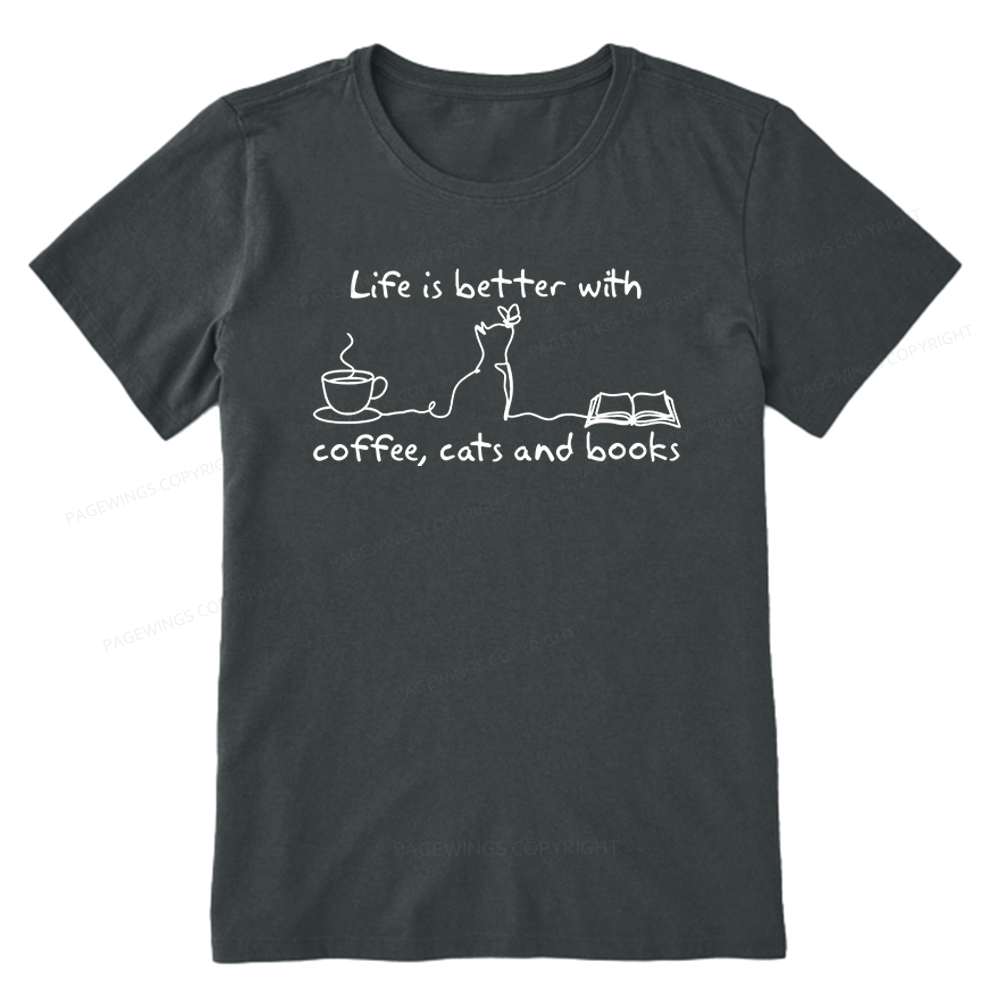 Pagewings Life Is Better With Coffee Cats And Books Unisex Classic T-shirt