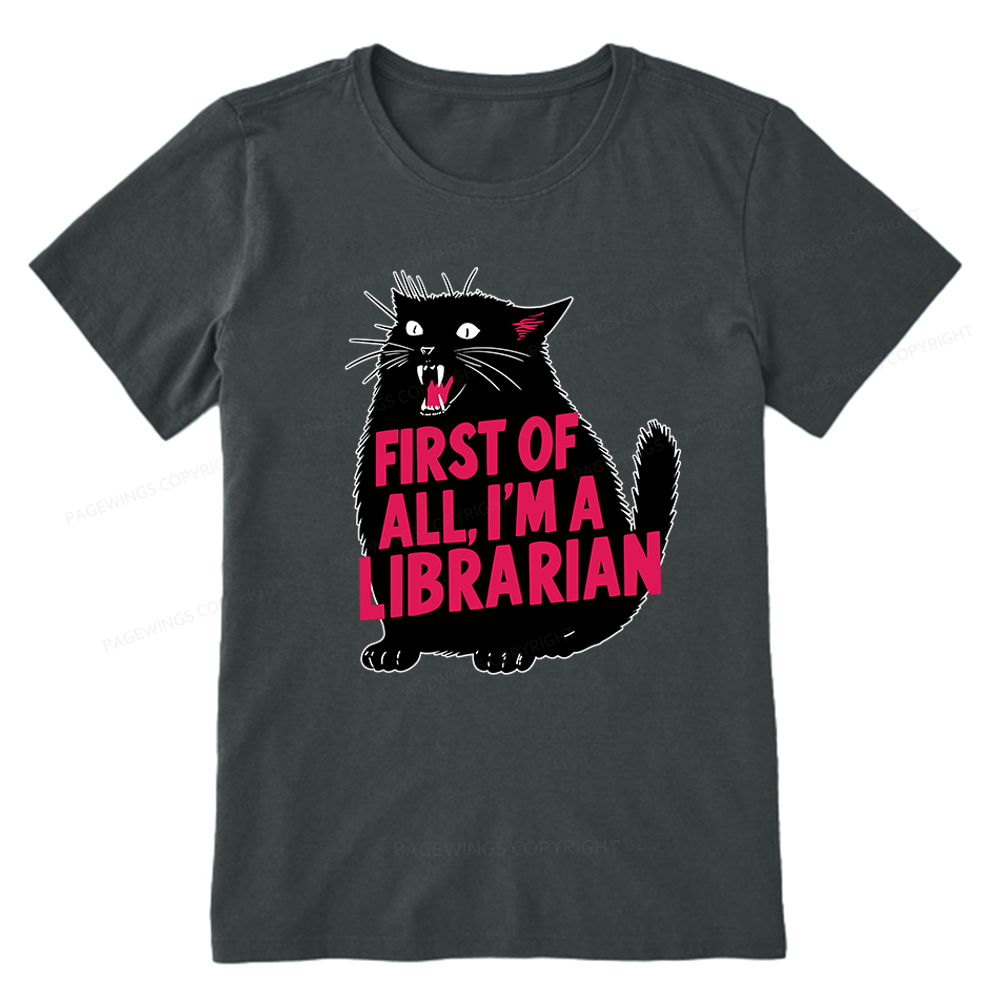Pagewings First of All I'm A Librarian Unisex Classic T-shirt