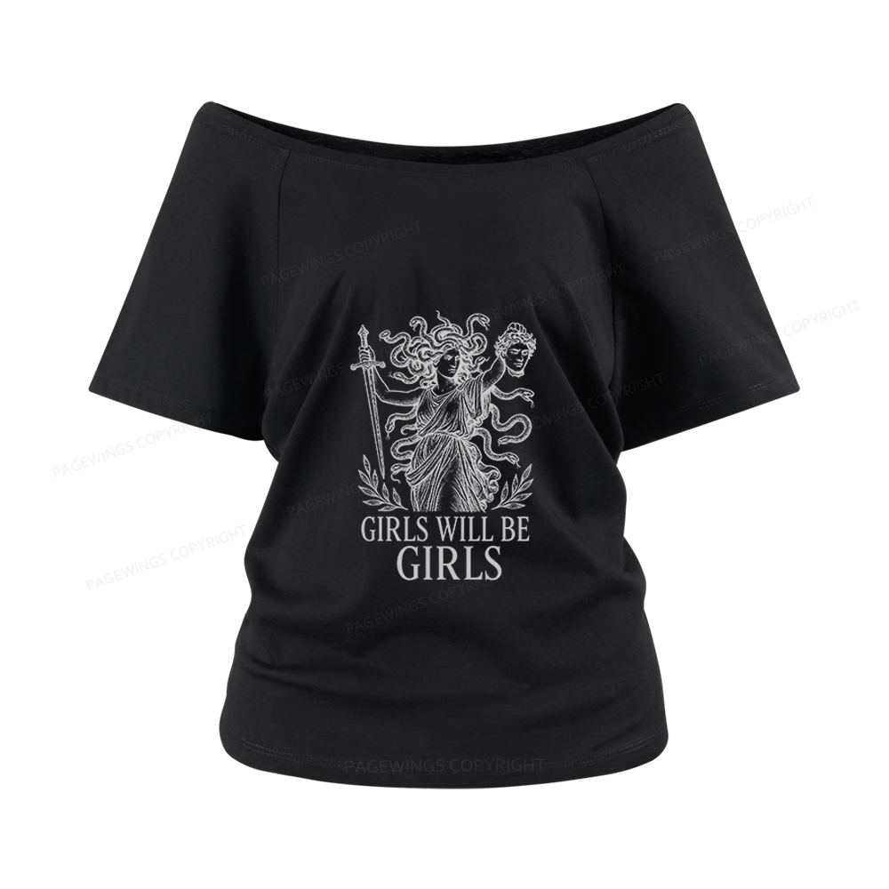 Pagewings Girls Will Be Girls Women Off Shoulder T-shirts