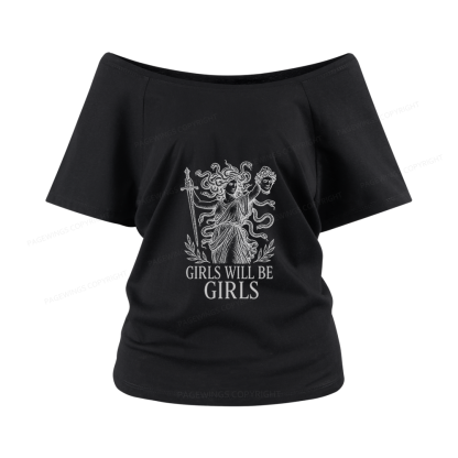 Pagewings Girls Will Be Girls Women Off Shoulder T-shirts