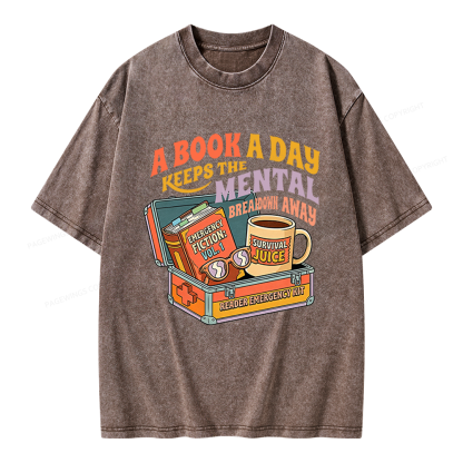 Pagewings A Book A Day Keeps The Mental Breakdown Away Unisex Washed T-shirt