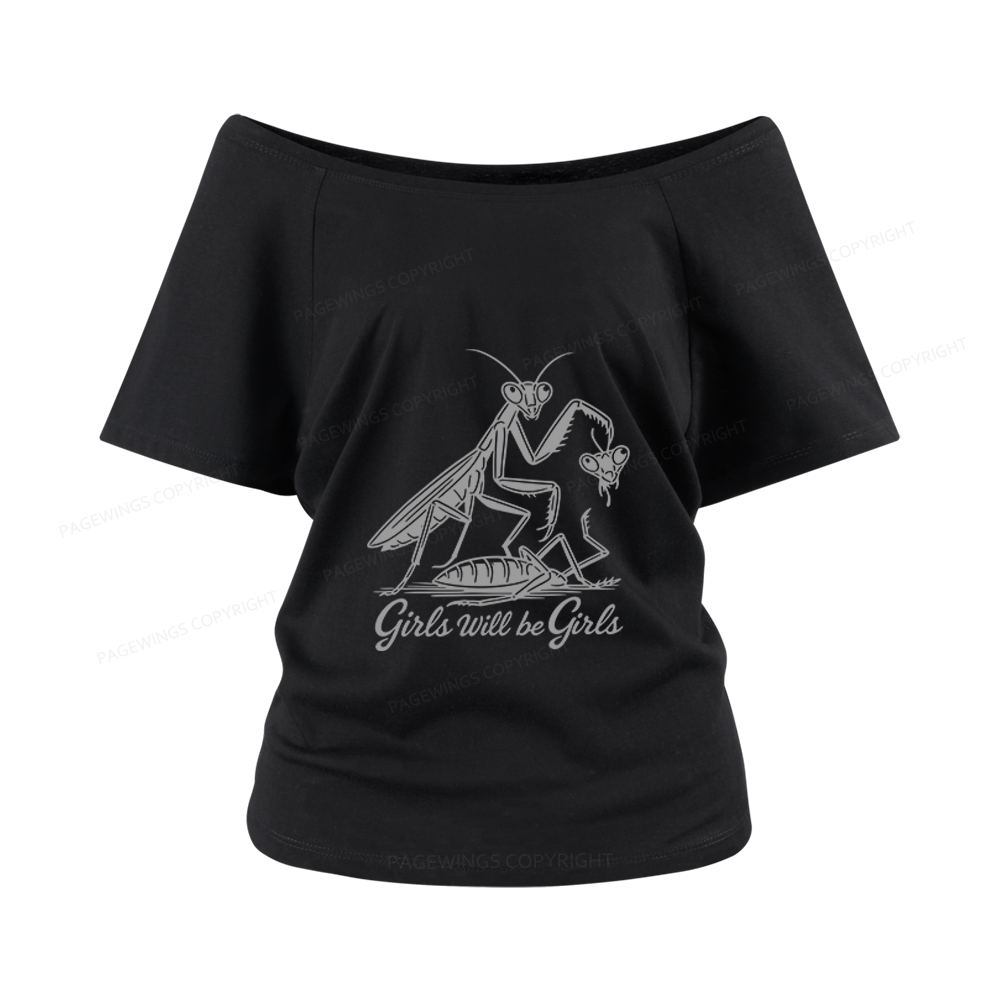 Pagewings Girls Will Be Girls Women Off Shoulder T-shirts