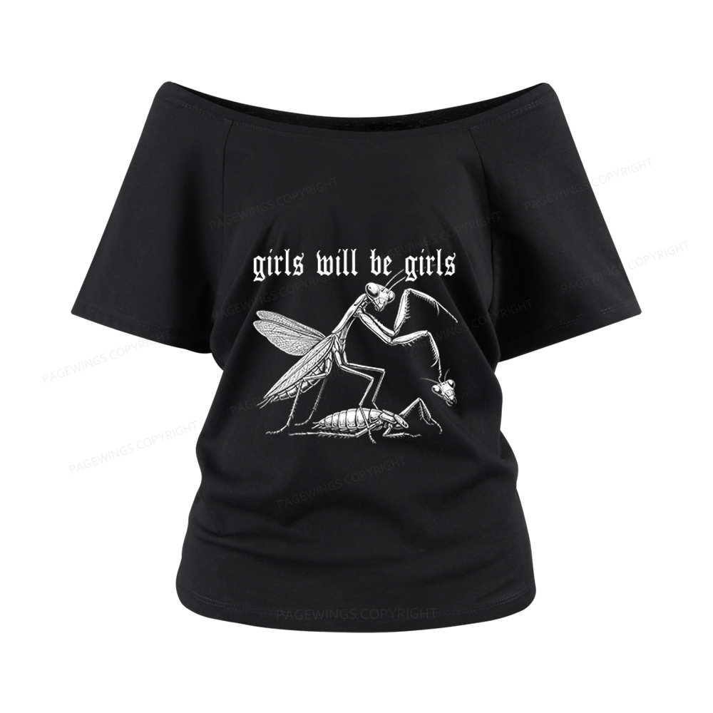 Pagewings Girls Will Be Girls Women Off Shoulder T-shirts