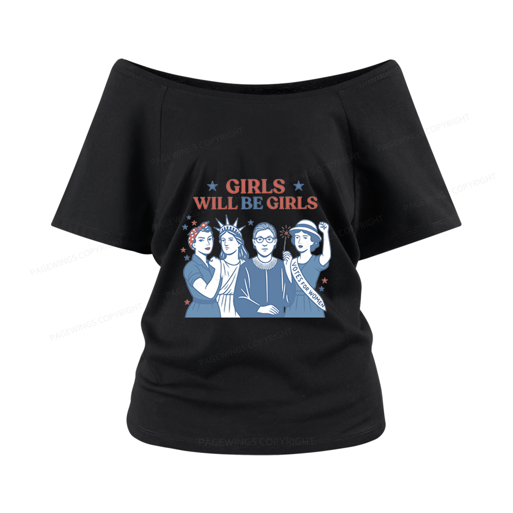 Pagewings Girls Will Be Girls Women Off Shoulder T-shirts