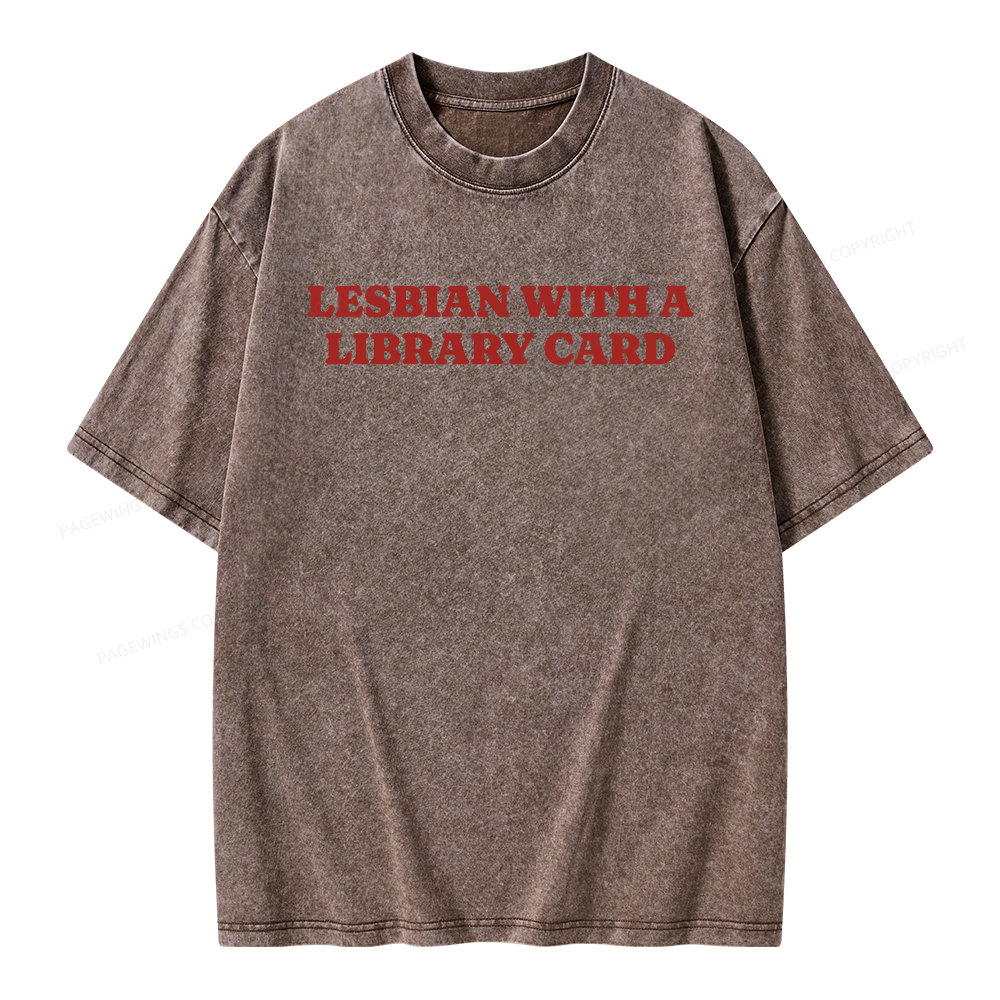 Pagewings Lesbian With A Library Card Unisex Washed T-shirt