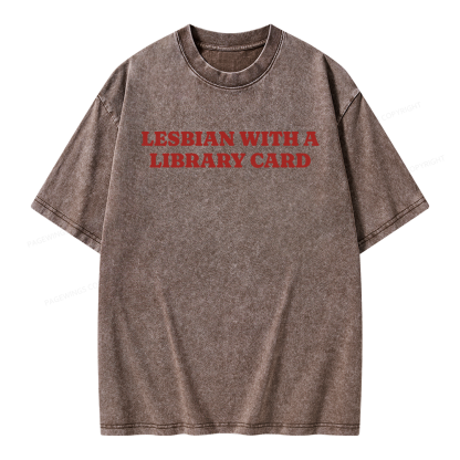 Pagewings Lesbian With A Library Card Unisex Washed T-shirt