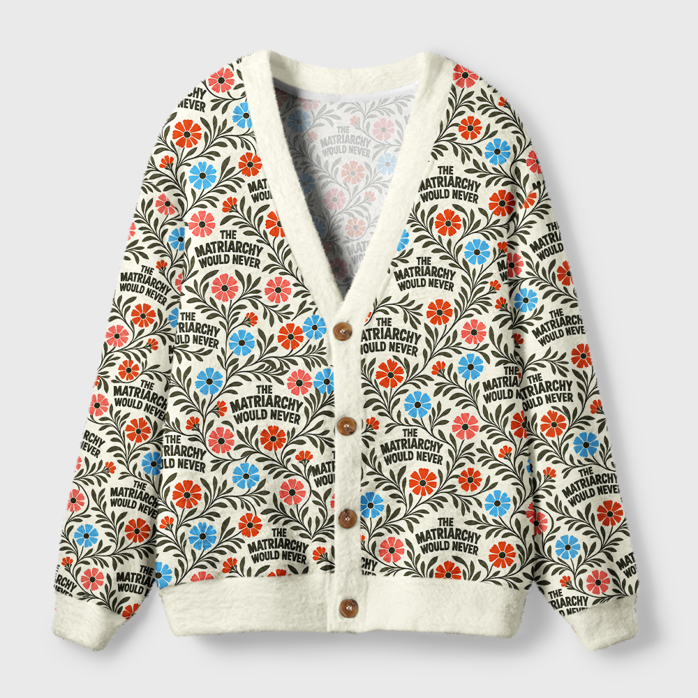 Pagewings The Matriarchy Would Never Light Knit Unisex Cardigan Sweaters