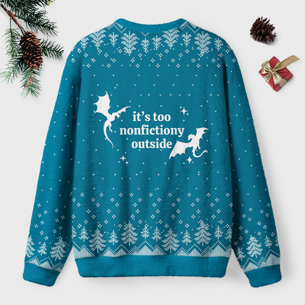 Pagewings It’s Too Nonfictiony Outside Unisex Ugly Light Knit Sweatshirt