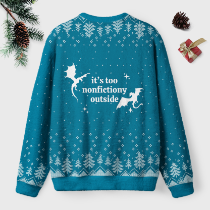 Pagewings It’s Too Nonfictiony Outside Unisex Ugly Light Knit Sweatshirt