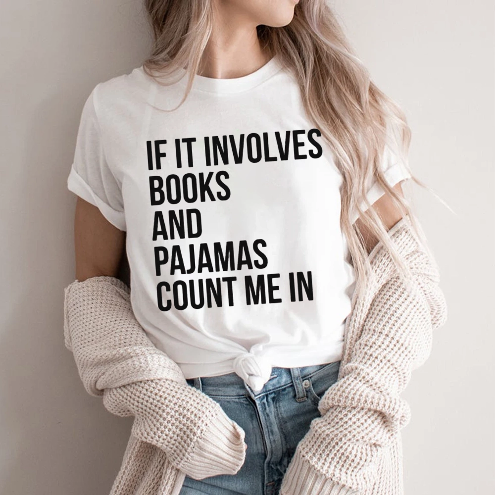PagewingsIf It Involves Books And Pajamas Count Me In Unisex Classic T-shirt