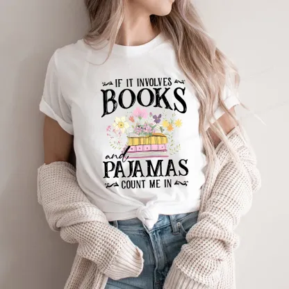 Pagewings If It Involves Books And Pajamas Count Me In Unisex Classic T-shirt