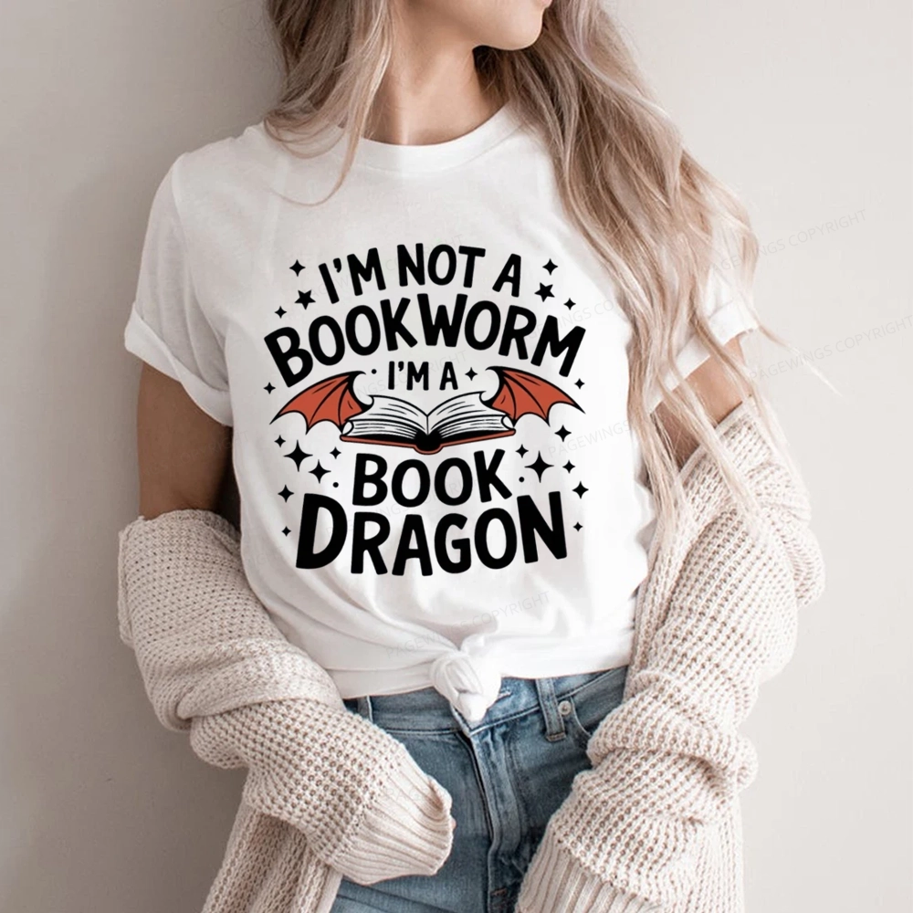 Pagewings I'm Not A Bookworm I'm A Book Dragon Unisex Classic T-shirt