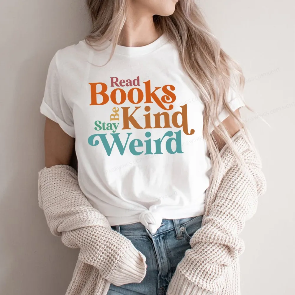 Pagewings Read Books Be Kind Stay Weird Unisex Classic T-shirt