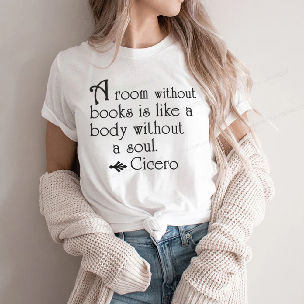 Pagewings A Room Without Books Is Like A Body Without A Soul Unisex Classic T-shirt
