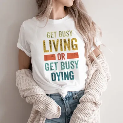 Pagewings Get Busy Living Or Get Busy Dying Unisex Classic T-shirt
