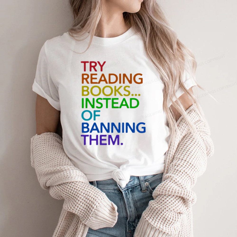Pagewings Try Reading Books Instead Of Banning Them Unisex Classic T-shirt
