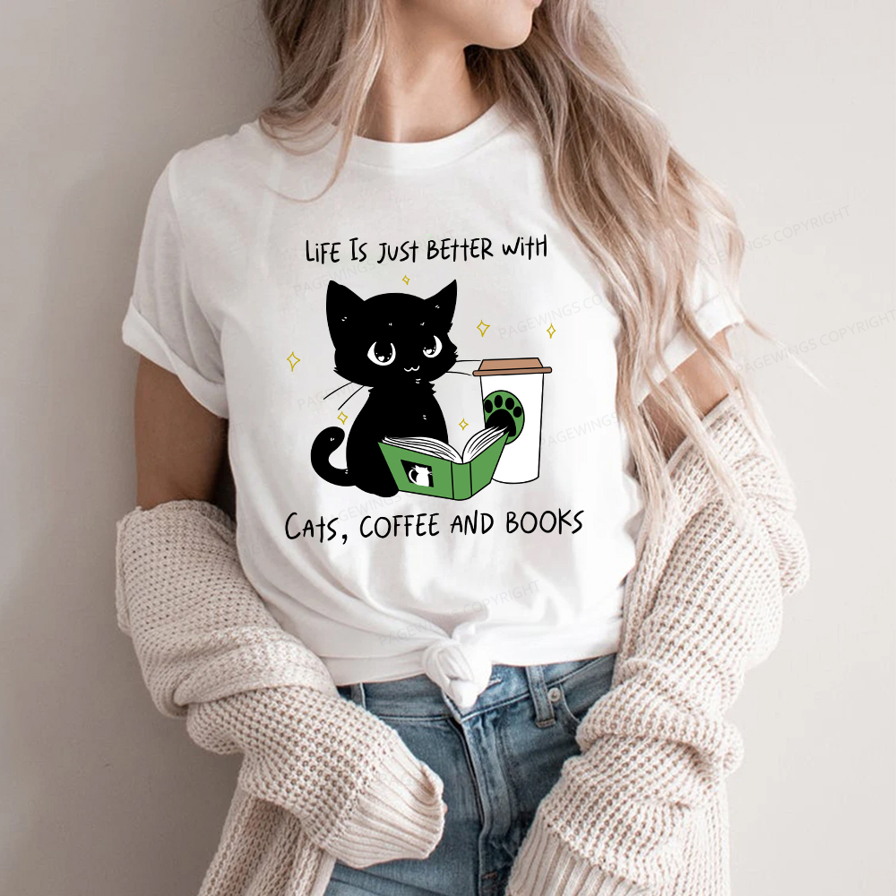 Pagewings Life Is Just Better With Cats Coffee And Books Unisex Classic T-shirt