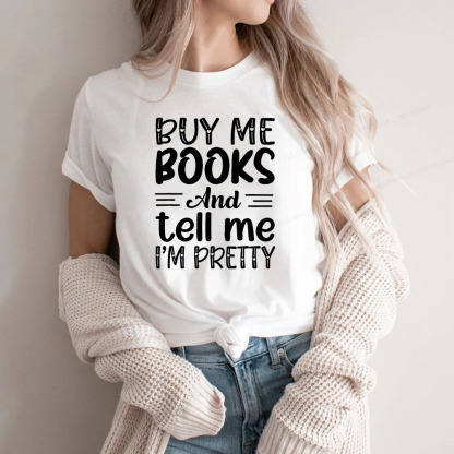 Pagewings Buy Me Books And Tell Me I'm Pretty Unisex Classic T-shirt