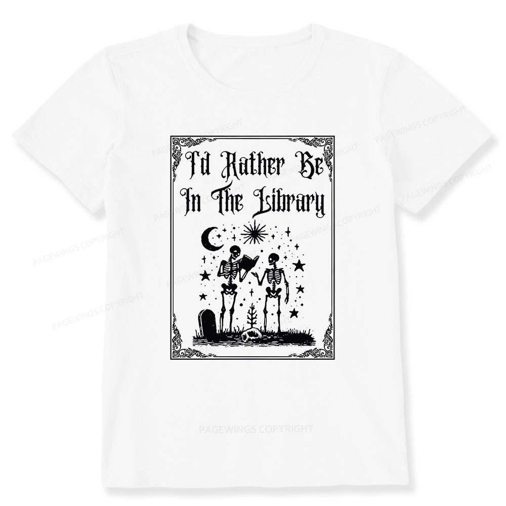 Pagewings I'd Rather Be In The Library Unisex Classic T-shirt