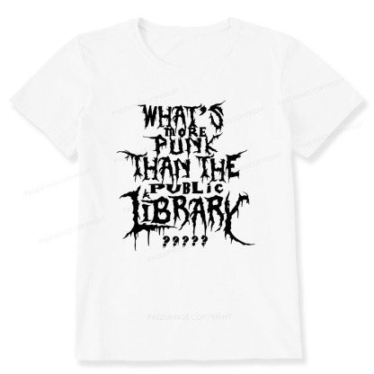 Pagewings What's More Punk Than The Public Library Unisex Classic T-shirt