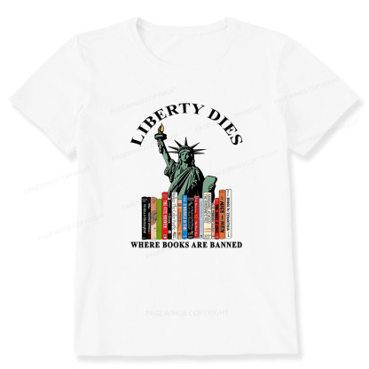 Pagewings Liberty Dies Where Books Are Banned Unisex Classic T-shirt