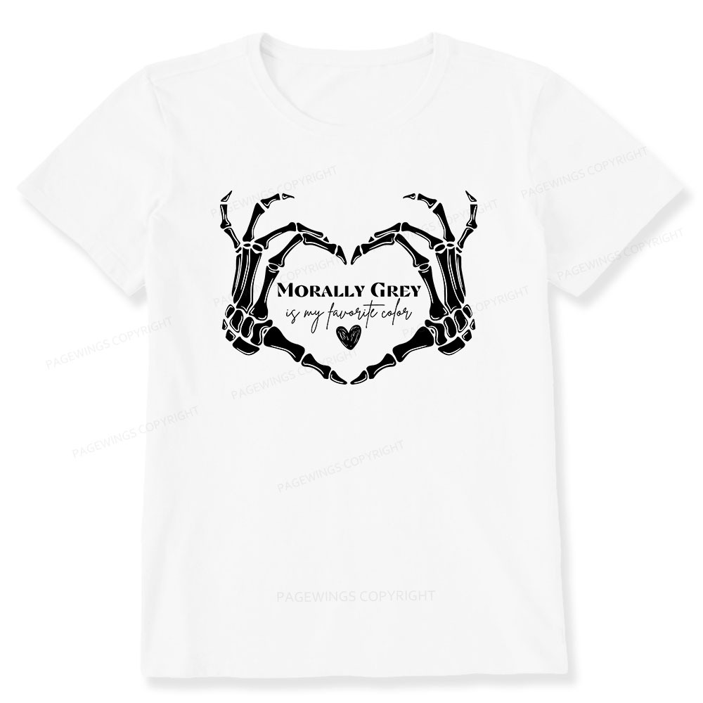 Pagewings Morally Grey Shirt My Favorite Color Unisex Classic T-shirt
