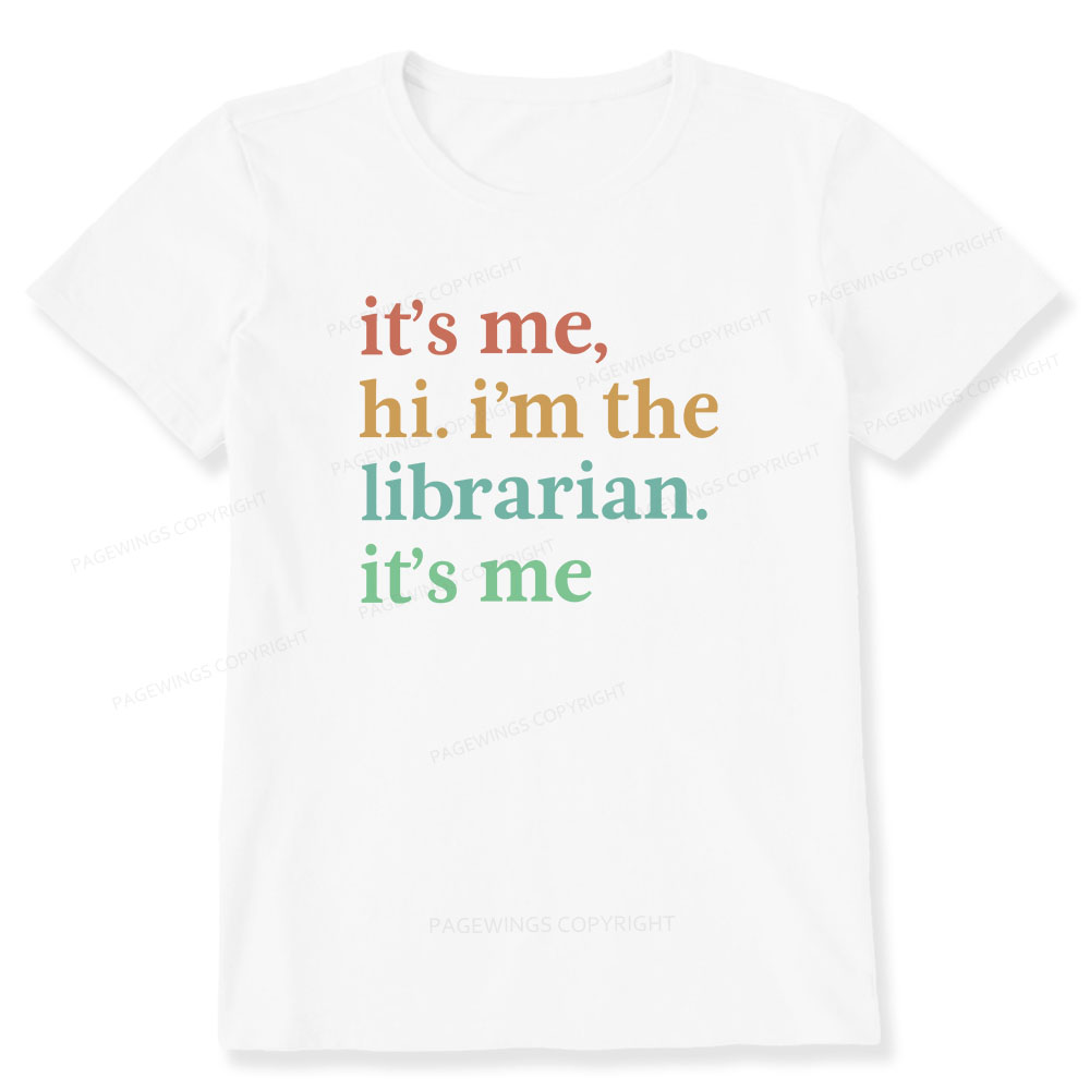 Pagewings It's Me Hi I'm The Librarian It's Me Unisex Classic T-shirt