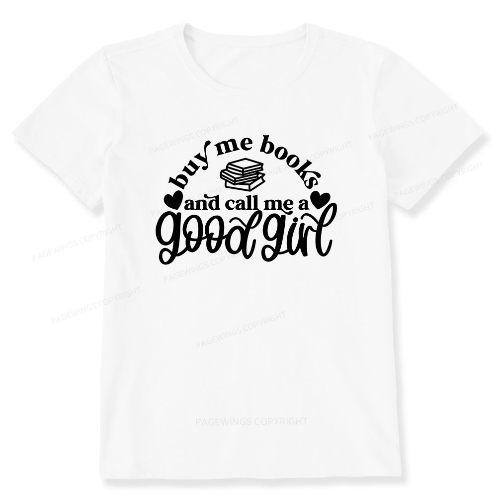 Pagewings Buy Me Books And Call Me A Good Girl Unisex Classic T-shirt