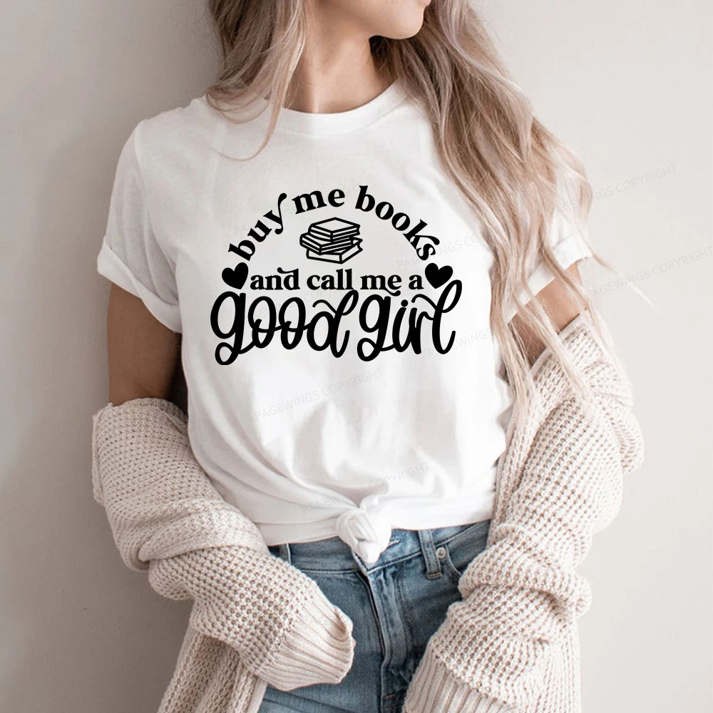 Pagewings Buy Me Books And Call Me A Good Girl Unisex Classic T-shirt