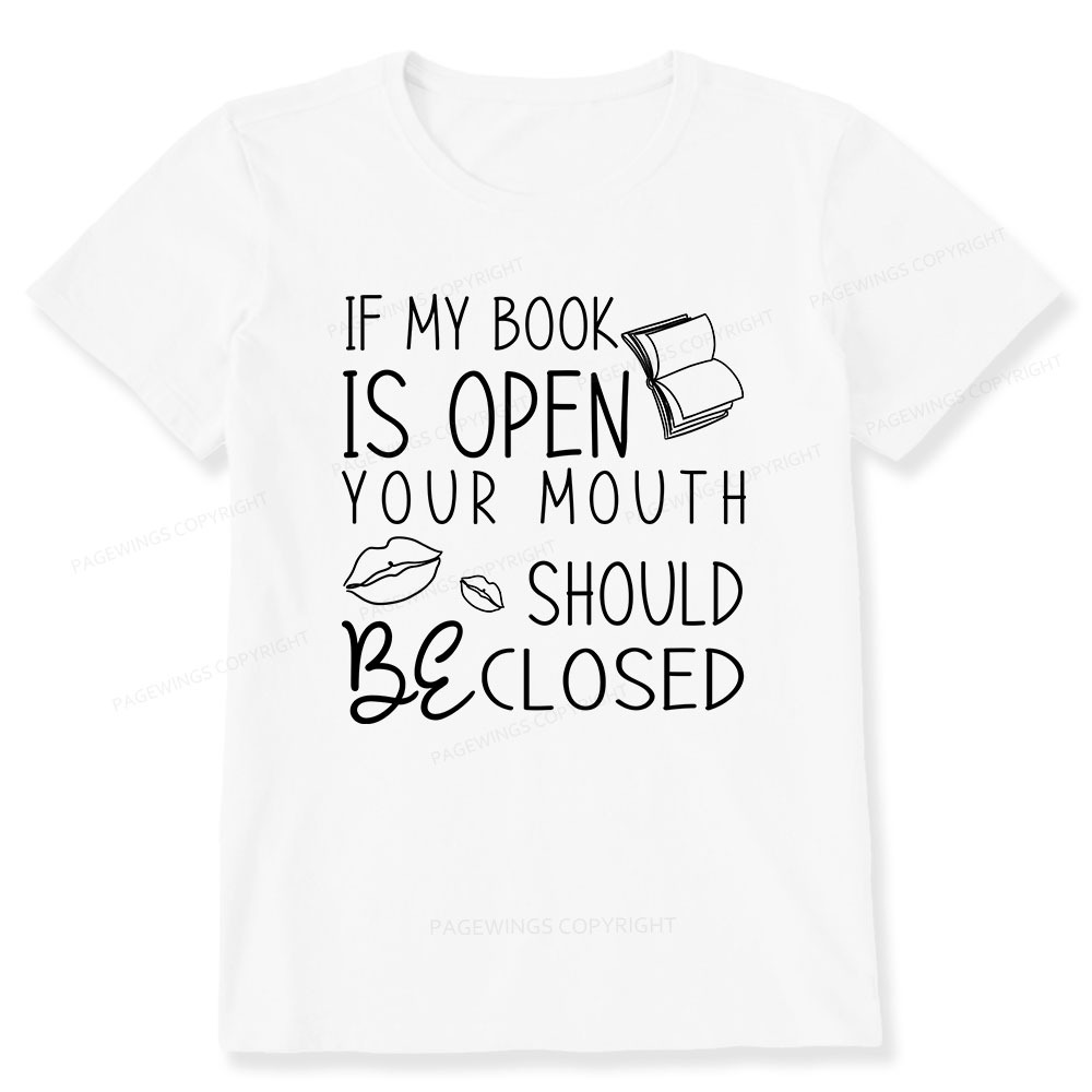 Pagewings If My Book Is Open Unisex Classic T-shirt