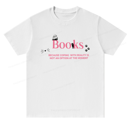 Pagewings Valentines Day Because Reality Is Not An Option Unisex Classic T-shirt
