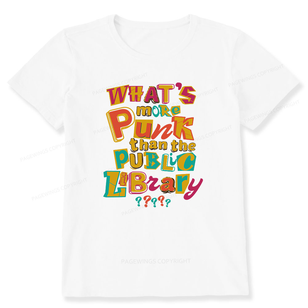Pagewings What’s More Punk Than The Public Library Unisex Classic T-shirt