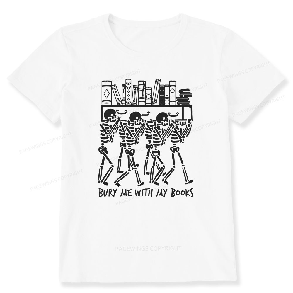 Pagewings Bury Me With My Books Unisex Classic T-shirt