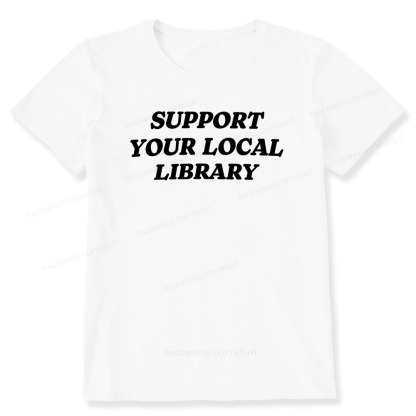 Pagewings Support Your Local Library Unisex Classic T-shirt