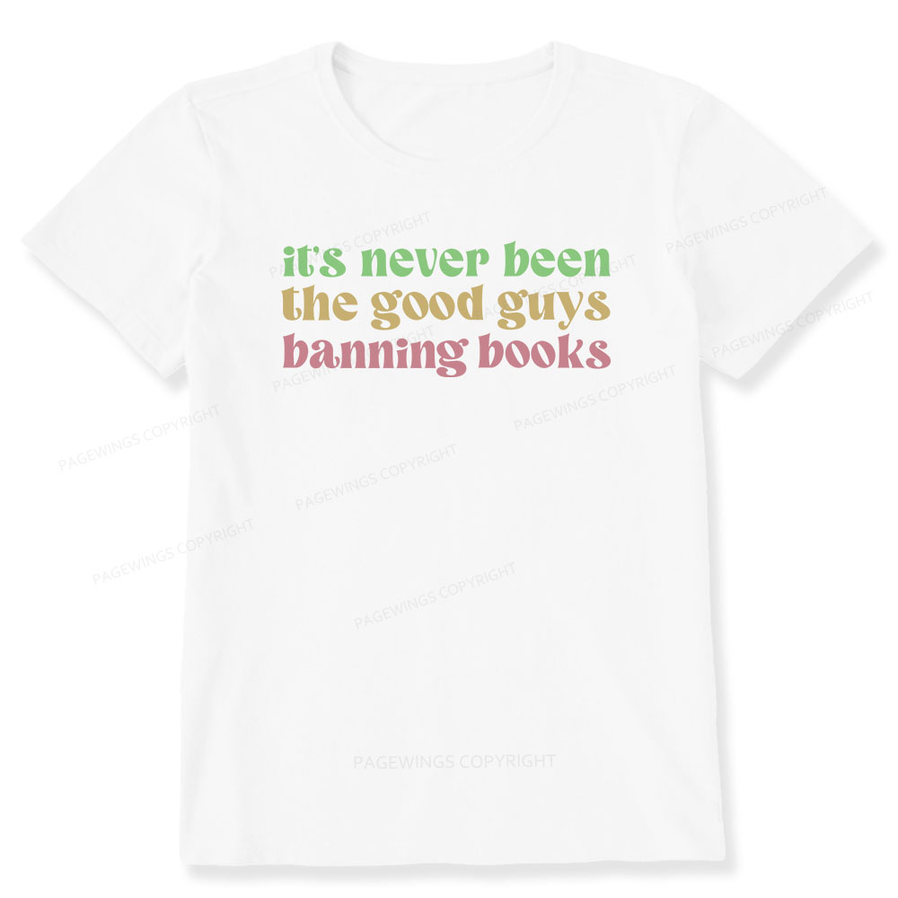 Pagewings It's Never Been the Good Guys Banning Books Unisex Classic T-shirt