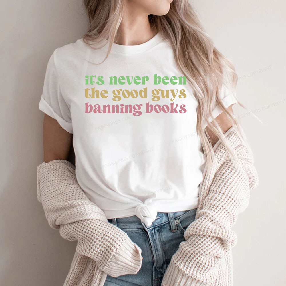 Pagewings It's Never Been the Good Guys Banning Books Unisex Classic T-shirt