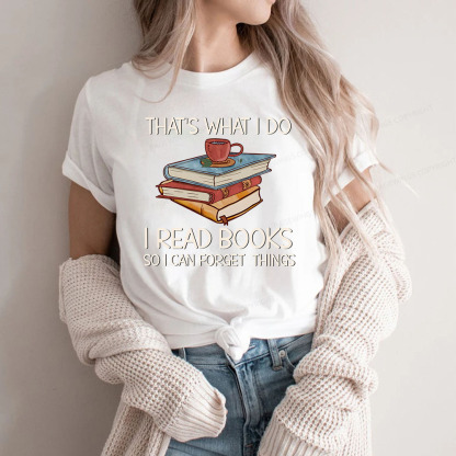 Pagewings That's What I Do I Read Books So I Can Forget Things Unisex Classic T-shirt