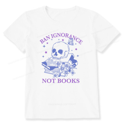 Pagewings Ban Lgnorance Not Books Unisex Classic T-shirt