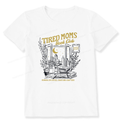 Pagewings Tired Moms Book Club Unisex Classic T-shirt