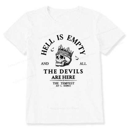 Pagewings Hell Is Empty And All The Devils Are Here Unisex Classic T-shirt