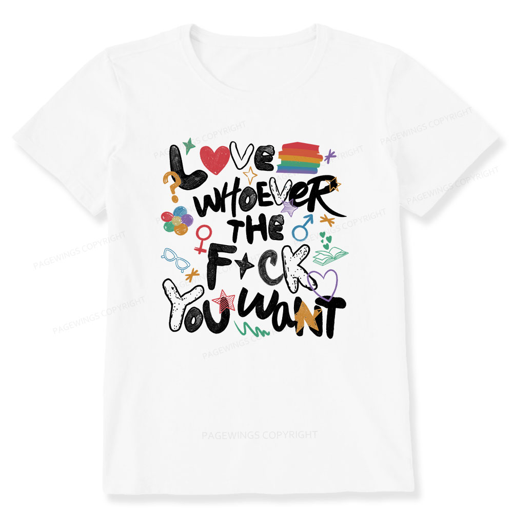 Pagewings Love Whoever The F*ck You Want Unisex Classic T-shirt