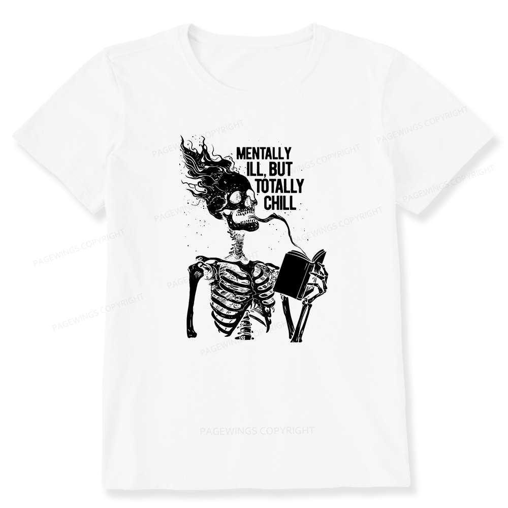 Pagewings Mentally Ill But Totally Chill Unisex Classic T-shirt
