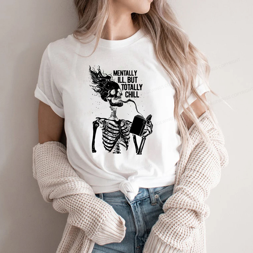 Pagewings Mentally Ill But Totally Chill Unisex Classic T-shirt