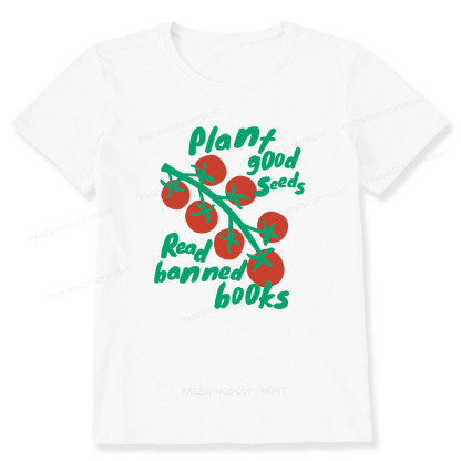 Pagewings Plant Good Seeds Read Banned Books Unisex Classic T-shirt