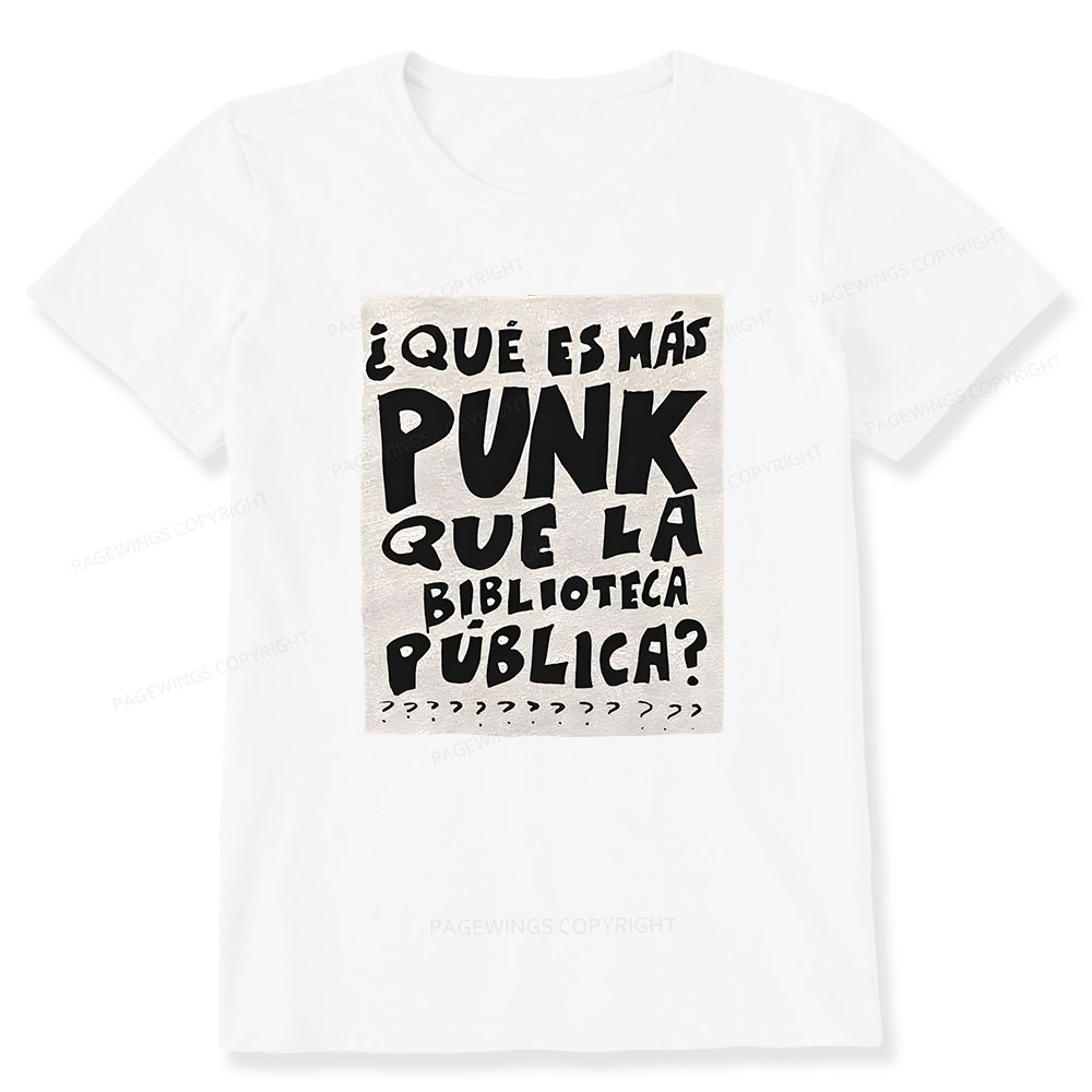 Pagewings What's More Punk Than The Public Library Unisex Classic T-shirt