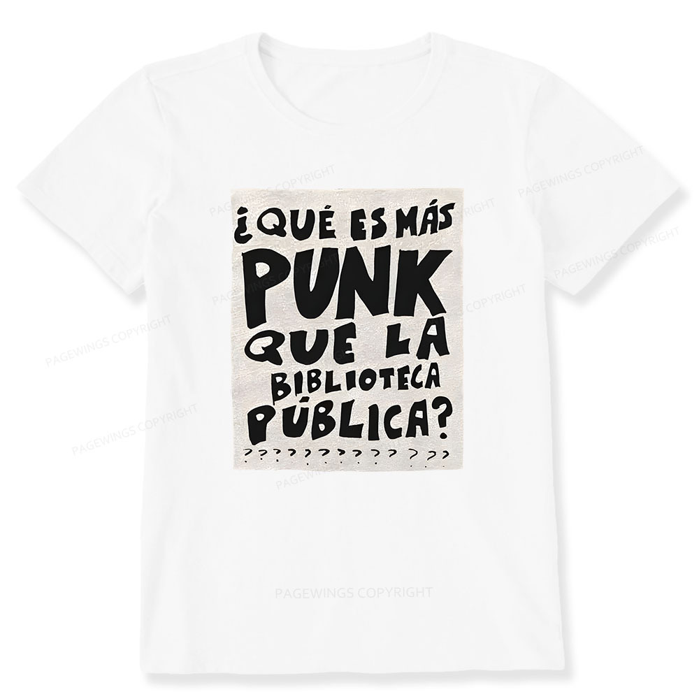 Pagewings What's More Punk Than The Public Library Unisex Classic T-shirt