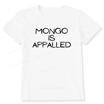 Pagewings Mongo Is Appalled Unisex Classic T-shirt