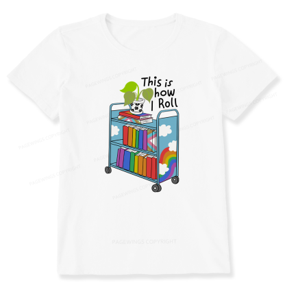 Pagewings This Is How I Roll Unisex Classic T-shirt