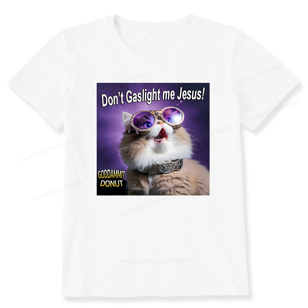Pagewings Don't Gaslight Me Jesus! Unisex Classic T-shirt